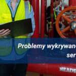 Problemy wykrywane podczas serwisu ppoż