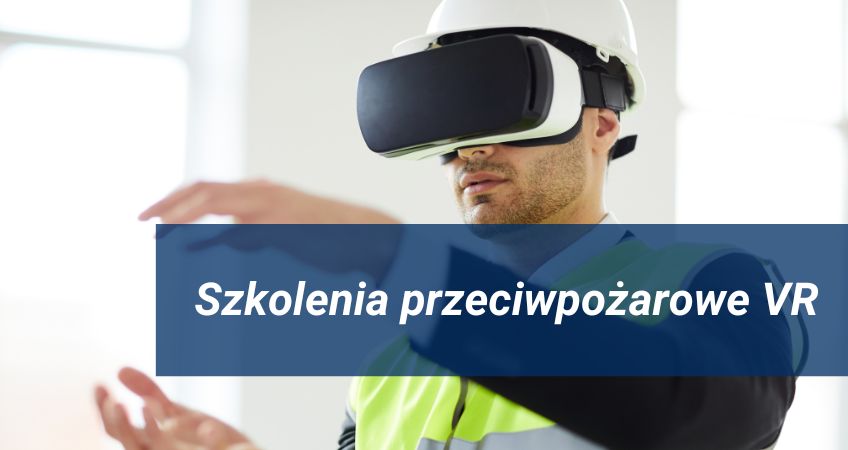 Szkolenia przeciwpożarowe VR