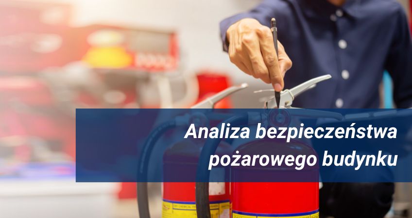 analiza bezpieczeństwa pożarowego